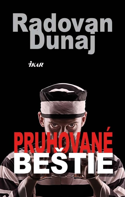 Radovan Dunaj: Pruhované beštie 